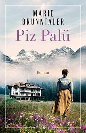 Brunntaler, Marie. Piz Palü - Roman | Ein spannender Roman über dunkle Geheimnisse und familiäre Abgründe in den Schweizer Bergen. Julia Eisele Verlag GmbH, 2022.