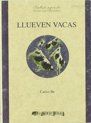 Blanco, Carlos / Juan Carlos Blanco García. Llueven vacas. Arola Editors S.L., 2008.