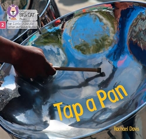 Davis, Rachael. Tap a Pan - Phase 2 Set 1. HarperCollins Publishers, 2024.