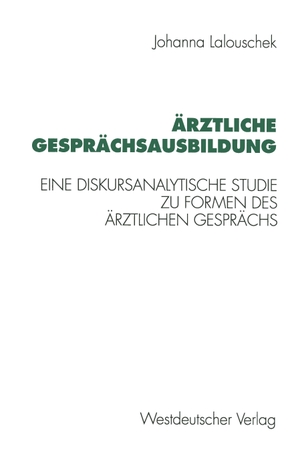Lalouschek, Johanna. Ärztliche Gesprächsausbildung - Eine diskursanalytische Studie zu Formen des ärztlichen Gesprächs. VS Verlag für Sozialwissenschaften, 1995.