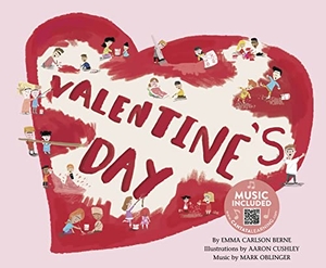 Bernay, Emma / Emma Carlson Berne. Valentine's Day. Cantata Learning, 2018.