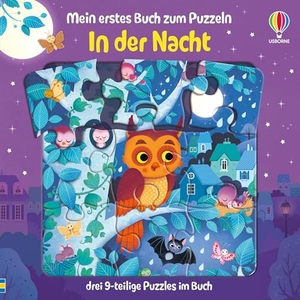 Taplin, Sam. Mein erstes Buch zum Puzzeln: In der Nacht - Buch mit drei integrierten Puzzles aus jeweils neun Teilen - für Kinder ab 3 Jahren. Usborne Verlag, 2026.