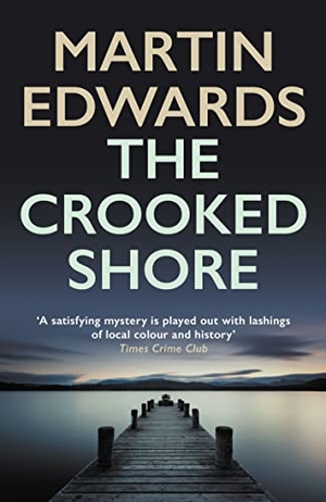 Edwards, Martin. The Crooked Shore. Allison & Busby  IWUK, 2022.