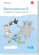 Westermann Unterrichtsmaterialien Grundschule. Basiskompetenzen B Übungsheft für inklusiven Unterricht