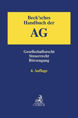Drinhausen, Florian / Hans-Martin Eckstein (Hrsg.). Beck'sches Handbuch der AG - Gesellschaftsrecht, Steuerrecht, Börsengang. C.H. Beck, 2026.