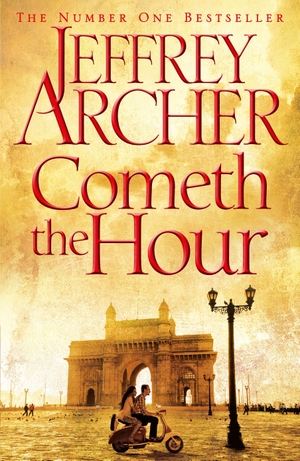 Archer, Jeffrey. Cometh the Hour. Macmillan Publishers Int Ltd - MDL, 2016.