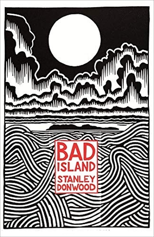 Donwood, Stanley. Bad Island. Penguin Books Ltd, 2021.