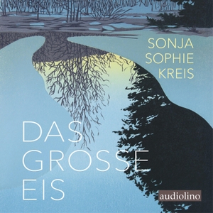 Kreis, Sonja Sophie. Das große Eis. audiolino, 2026.
