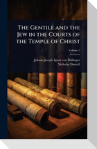 The Gentile and the Jew in the Courts of the Temple of Christ