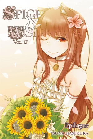 Hasekura, Isuna. Spice and Wolf, Vol. 17 (light novel). Little, Brown & Company, 2016.