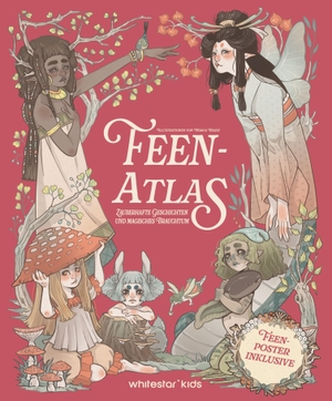 Brumana, Emanuela. Feenatlas - Zauberhafte Geschichten und magisches Brauchtum Feenposter inklusive Ab 8 Jahren. White Star Verlag, 2026.