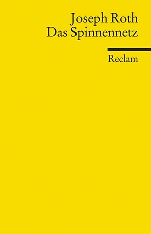 Roth, Joseph. Das Spinnennetz. Reclam Philipp Jun., 2010.