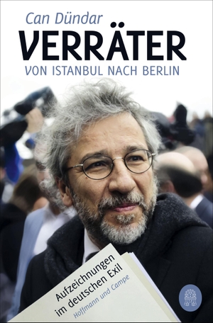 Dündar, Can. Verräter - Von Istanbul nach Berlin. Aufzeichnungen im deutschen Exil. Hoffmann und Campe Verlag, 2020.