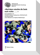'Und dann rutschte die Seele nach rechts . . .'