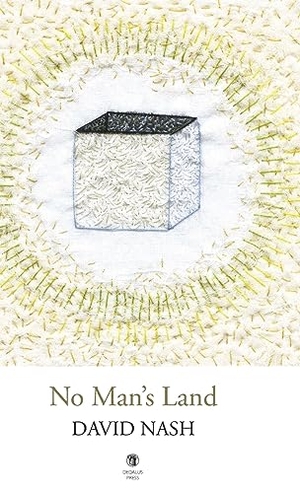 Nash, David. No Man's Land. Dedalus Press, 2023.