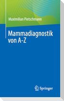 Mammadiagnostik von A-Z
