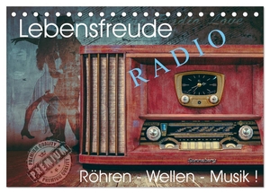 Laar am Rhein, Herzog von. Lebensfreude Radio (Tischkalender 2024 DIN A5 quer), CALVENDO Monatskalender - Nostalgische Radiogeräte - alt aber schön für das Auge und ein Hörgenuss für die Ohren.. Calvendo, 2023.