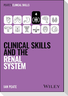 Clinical Skills and the Renal System