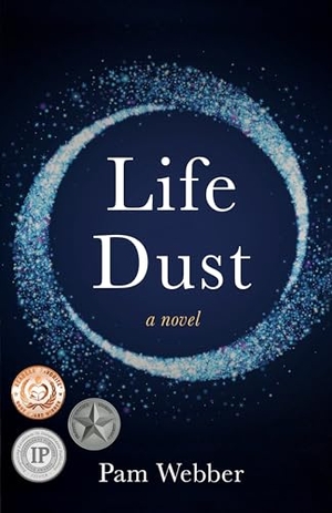 Webber, Pam. Life Dust - A Novel. She Writes Press, 2022.