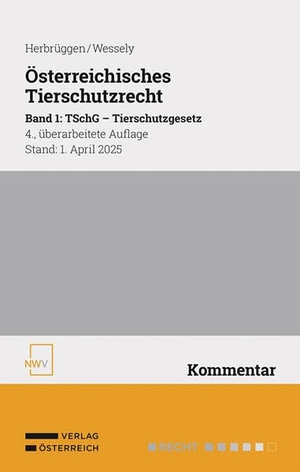 Herbrüggen, Holger / Wolfgang Wessely. Österreichisches Tierschutzrecht Band 1 - TSchG - Tierschutzgesetz. Verlag Österreich GmbH, 2025.