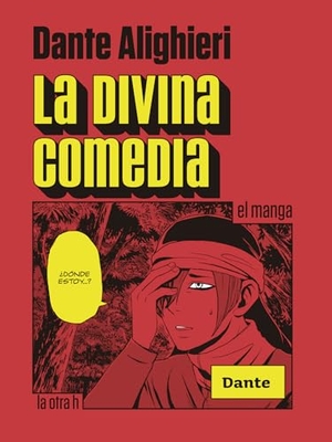 Dante Alighieri. La divina comedia, El manga. La Otra H, 2016.