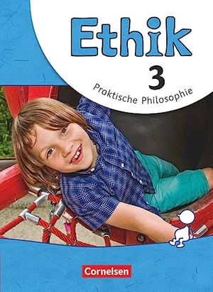 Balasch, Udo / Brüning, Barbara et al. Ethik 3. Schuljahr. Schülerbuch Grundschule. Cornelsen Verlag GmbH, 2014.