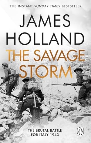 Holland, James. The Savage Storm - The Brutal Battle for Italy 1943. DK, 2024.