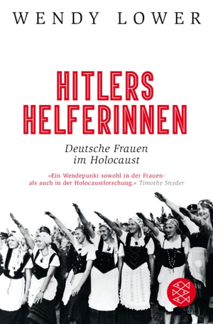 Lower, Wendy. Hitlers Helferinnen - Deutsche Frauen im Holocaust. FISCHER Taschenbuch, 2016.