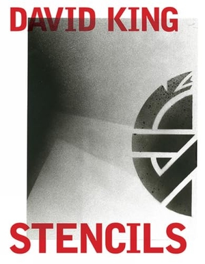 King, David. David King Stencils: Past, Present and Crass!. Gingko Press, 2019.