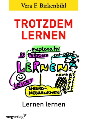 Birkenbihl, Vera F.. Trotzdem lernen - Lernen lernen. MVG Moderne Vlgs. Ges., 2013.