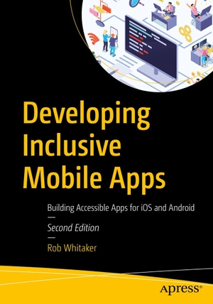 Whitaker, Rob. Developing Inclusive Mobile Apps - Building Accessible Apps for iOS and Android. APRESS L.P., 2026.