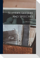 Slavery, Letters and Speeches