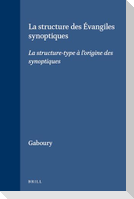 La structure des Évangiles synoptiques