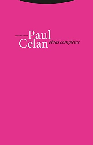 Celan, Paul. Obras completas. Editorial Trotta, S.A., 1999.