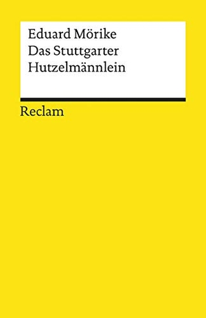 Mörike, Eduard. Das Stuttgarter Hutzelmännlein - Märchen. Reclam Philipp Jun., 2020.