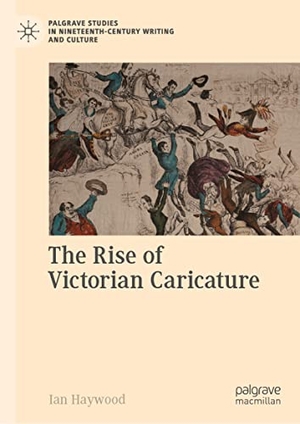Haywood, Ian. The Rise of Victorian Caricature. Springer International Publishing, 2020.