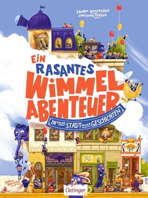 Biederstädt, Franka / Christoph Steyer. Ein rasantes Wimmel-Abenteuer in einer Stadt voller Geschichten. Oetinger, 2026.
