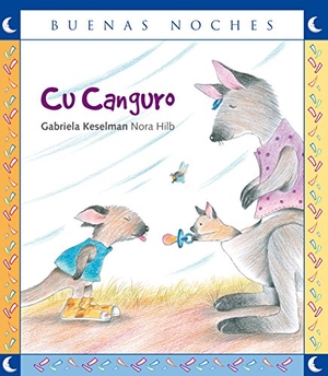 Keselman, Gabriela. Cu Canguro. Loqueleo, 2017.