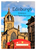 Edinburgh - Einblicke in Schottlands Metropole (Wandkalender 2024 DIN A3 hoch), CALVENDO Monatskalender