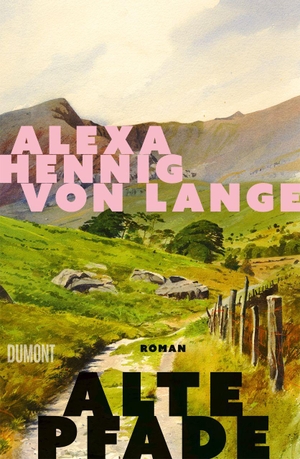 Hennig Von Lange, Alexa. Alte Pfade - Roman. DuMont Buchverlag GmbH, 2026.