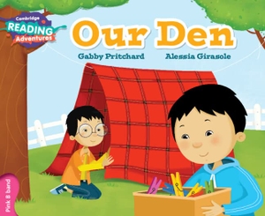 Pritchard, Gabby. Cambridge Reading Adventures Our Den Pink B Band. Cambridge University Press, 2016.