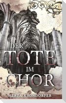 Der Tote im Chor