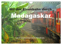 Mit der Eisenbahn durch Madagaskar (Wandkalender 2025 DIN A4 quer), CALVENDO Monatskalender