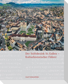 Der Stiftsbezirk St. Gallen - Kulturhistorischer Führer