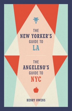 Owens, Henry. The New Yorker's Guide to La, the Angeleno's Guide to NYC. RUNNING PR BOOK PUBL, 2019.