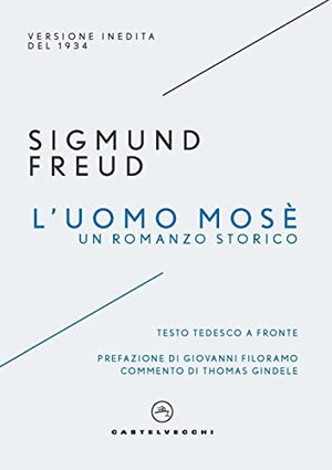 Freud, Sigmund. L' uomo Mosè. Un romanzo storico. , 2022.