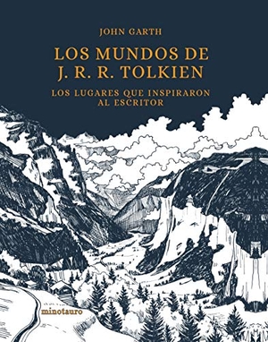 Simonson, Martin / John Garth. Los mundos de J. R. R. Tolkien : los lugares que inspiraron al escritor. Minotauro, 2021.