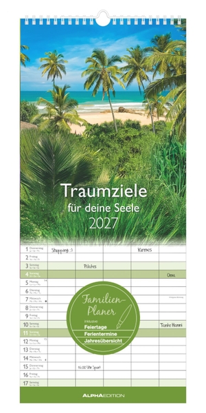 Neumann Verlage GmbH & Co KG (Hrsg.). Traumziele für deine Seele 2027 - Familienkalender 19,5x45 cm mit 5 Spalten, traumhaften Reisemotiven, Feiertagen & 4-sprachigem Kalendarium, für Familienorganisation. Neumann Verlage GmbH & Co, 2026.