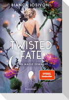 Twisted Fate, Band 1: Wenn Magie erwacht (Epische Romantasy von SPIEGEL-Bestsellerautorin Bianca Iosivoni)