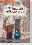 Der Traum ist aus, Charly P.